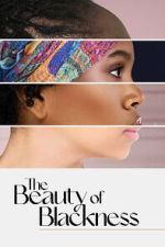 Watch The Beauty of Blackness Xmovies8