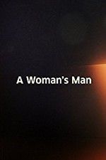 Watch A Woman\'s Man Xmovies8