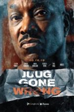 Watch Juug Gone Wrong Xmovies8