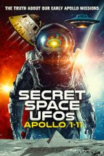 Watch Secret Space UFOs: Apollo 1-11 Xmovies8