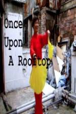 Watch Once Upon a Rooftop Xmovies8