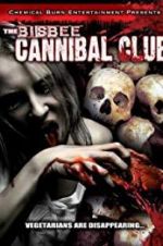 Watch The Bisbee Cannibal Club Xmovies8