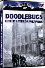 Watch The War File: Doodlebugs - Hitler's Terror Weapons Xmovies8