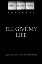 Watch I'll Give My Life Xmovies8