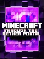 Watch Minecraft: Through the Nether Portal Xmovies8