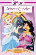 Watch Disney Princess Stories Volume Three Beauty Shines from Within Xmovies8