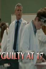 Watch Guilty at 17 Xmovies8