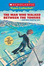 Watch The Man Who Walked Between the Towers Xmovies8