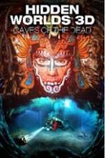 Watch Hidden Worlds 3D: Caves of the Dead Xmovies8