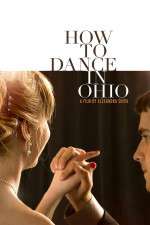 Watch How to Dance in Ohio Xmovies8