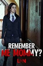 Watch Remember Me, Mommy? Xmovies8