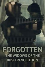 Watch Forgotten: The Widows of the Irish Revolution Xmovies8