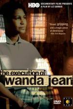 Watch The Execution of Wanda Jean Xmovies8