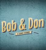 Watch Bob and Don: A Love Story Xmovies8