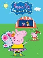 Watch Peppa Pig: Festival of Fun Xmovies8