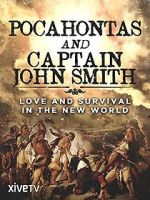 Watch Pocahontas and Captain John Smith - Love and Survival in the New World Xmovies8