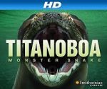 Watch Titanoboa: Monster Snake Xmovies8