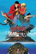 Watch Lupin III: Dead or Alive Xmovies8