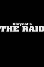 Watch Claycat's the Raid Xmovies8