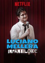 Watch Luciano Mellera: Infantiloide Xmovies8