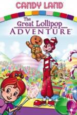 Watch Candyland Great Lollipop Adventure Xmovies8