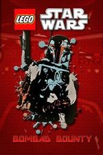 Watch Lego Star Wars: Bombad Bounty (TV Short 2010) Xmovies8