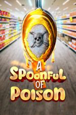 Watch Spoonful of Poison Xmovies8