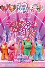 Watch My Little Pony Live The World's Biggest Tea Party Xmovies8