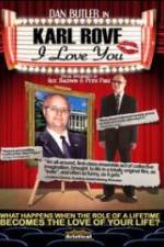 Watch Karl Rove, I Love You Xmovies8