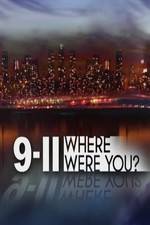 Watch 9/11: Where Were You? Xmovies8