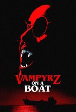 Watch VampyrZ on a Boat Xmovies8