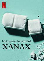 Watch Take Your Pills: Xanax Xmovies8