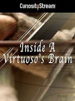 Watch Inside a Virtuoso\'s Brain Xmovies8