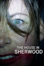 Watch The House in Sherwood Xmovies8