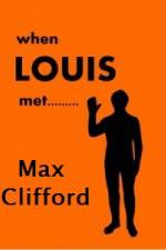 Watch When Louis Met Max Clifford Xmovies8