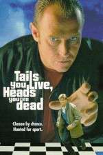 Watch Tails You Live, Heads You're Dead Xmovies8