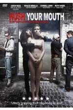 Watch Hush Your Mouth Xmovies8