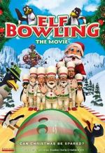 Watch Elf Bowling the Movie: The Great North Pole Elf Strike Xmovies8