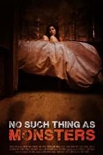 Watch No Such Thing As Monsters Xmovies8