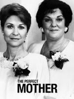 Watch The Perfect Mother Xmovies8