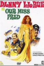 Watch Our Miss Fred Xmovies8
