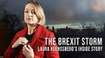 Watch The Brexit Storm: Laura Kuenssberg\'s Inside Story Xmovies8