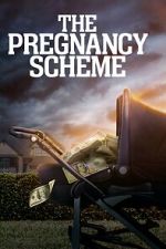 Watch The Pregnancy Scheme Xmovies8
