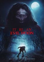 Watch It Be an Evil Moon Xmovies8
