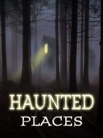 Watch Haunted Places Xmovies8