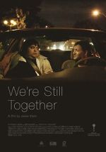 Watch We\'re Still Together Xmovies8