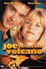 Watch Joe Versus the Volcano Xmovies8