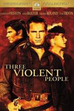 Watch Three Violent People Xmovies8
