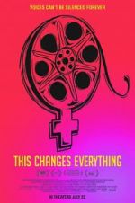 Watch This Changes Everything Xmovies8