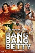 Watch Bang Bang Betty Xmovies8